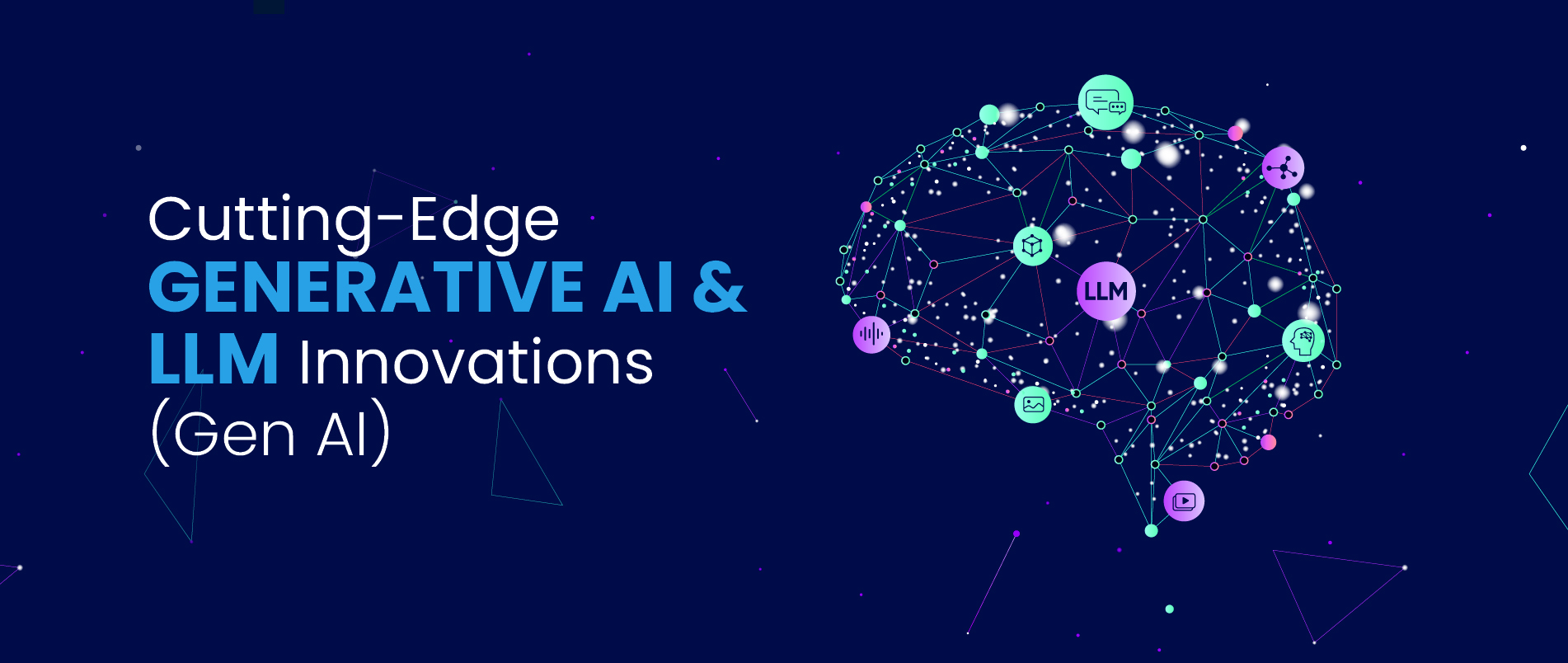 Cutting-Edge Generative AI & LLM Innovations (Gen AI)